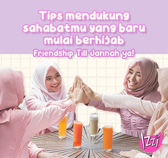 Tips Mendukung Sahabatmu yang Baru Mulai Berhijab. Friendship Till Jannah Ya!